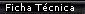 Ficha Tcnica